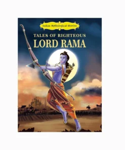 Tales of Righteous Lord Rama - Indian Mythological Stories
